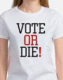 Vote or Die t-shirt
